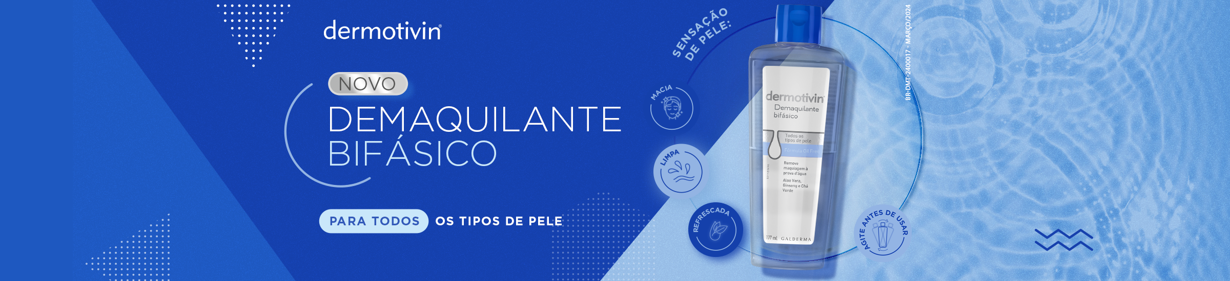 Banner sobre o lançamento do produto Demaquilante Bifásico Dermotivin